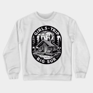 Girls' Big Sur Cabin Trip | Forest Adventure Travel Tee Crewneck Sweatshirt